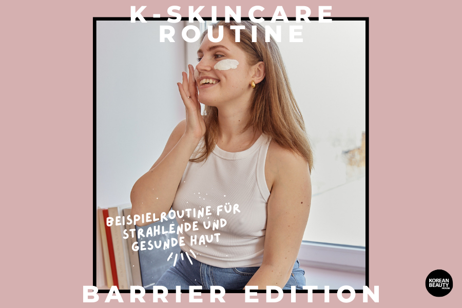 Blog-KBH-Preview-52 Korean Skincare Routine – Barrier Edition