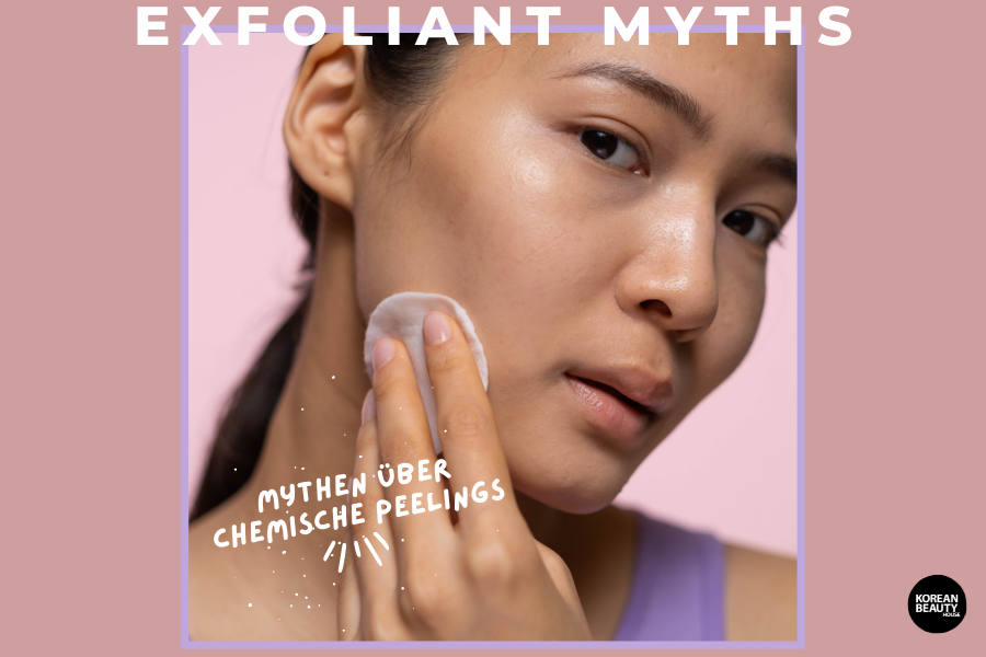 Blog-KBH-Preview-31Oxogkni4wZJcP Exfoliant Myths – 5 Mythen über (chemische) Peelings