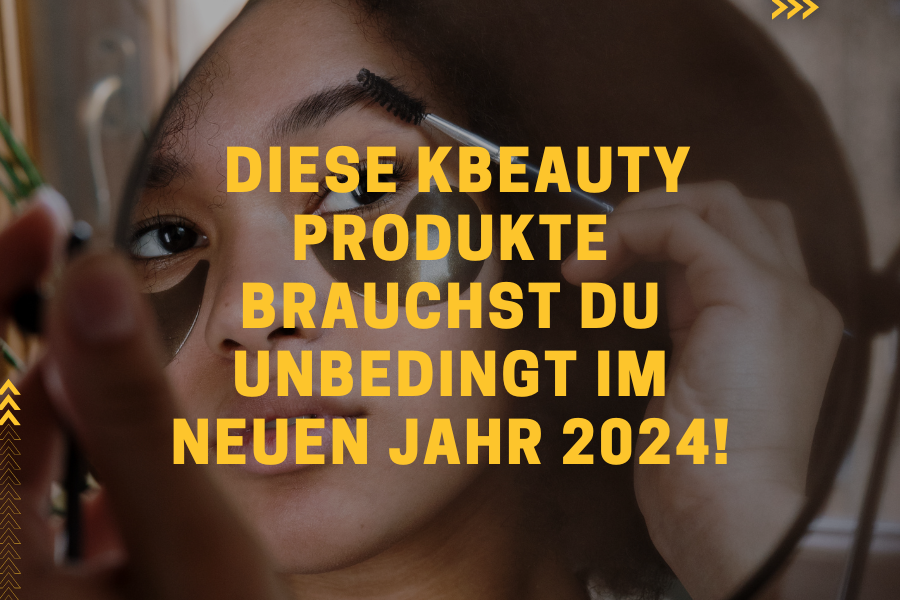 Fresh start – Diese KBeauty Produkte brauchst du unbedingt im neuen Jahr 2024!