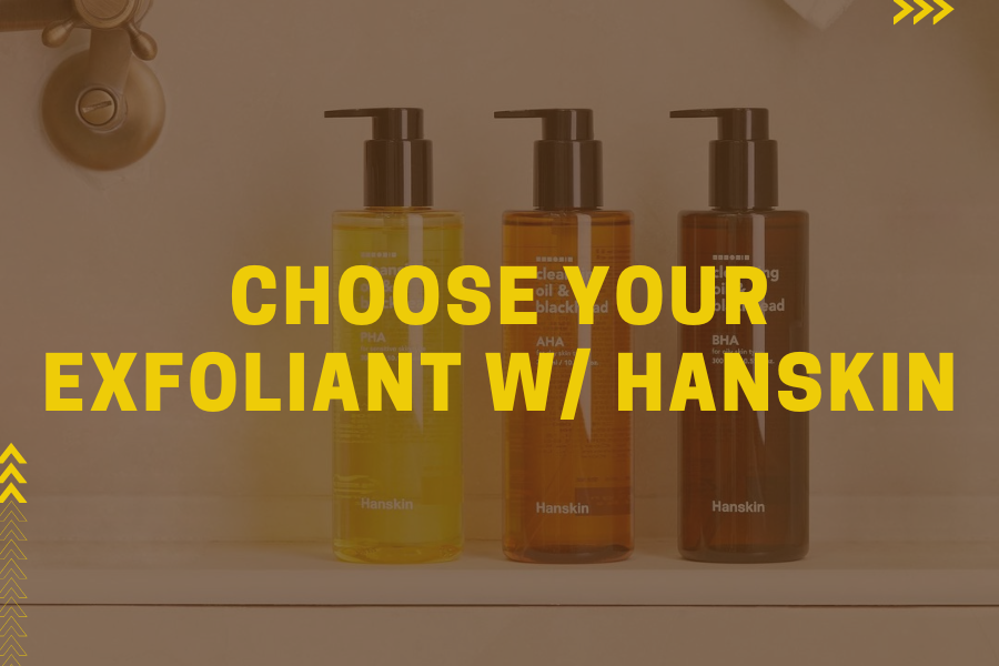 Blog-KBH-Preview-13VSJAbiBcYY4O5 Choose your exfoliant w/ HANSKIN